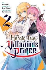 The Heroic Tale of the Villainous Prince, Vol. 2