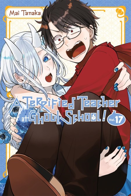 A Terrified Teacher at Ghoul School!, Vol. 17