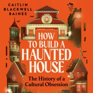 How to Build a Haunted House