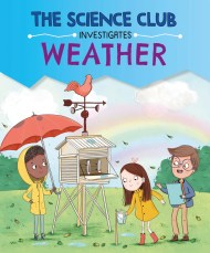 The Science Club Investigates: Weather