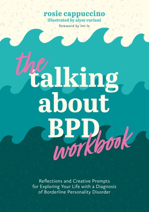The Talking About BPD Workbook