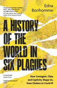 A History of the World in Six Plagues