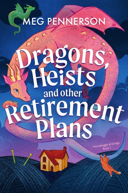Dragons, Heists and Other Retirement Plans