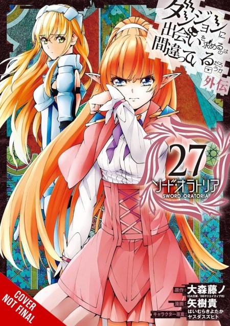 Is It Wrong to Try to Pick Up Girls in a Dungeon? On the Side: Sword Oratoria, Vol. 27 (manga)