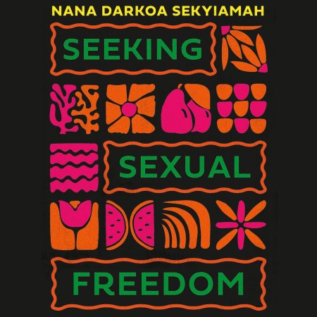 Seeking Sexual Freedom