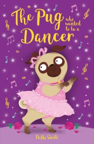 The Pug who wanted to be a Dancer