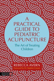 A Practical Guide to Pediatric Acupuncture