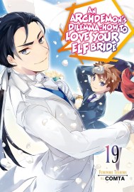 An Archdemon’s Dilemma: How to Love Your Elf Bride: Volume 19 (Light Novel)