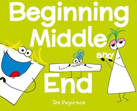 Beginning, Middle, and End