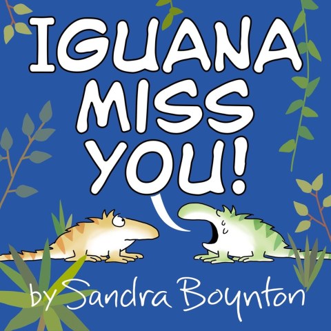 Iguana Miss You!