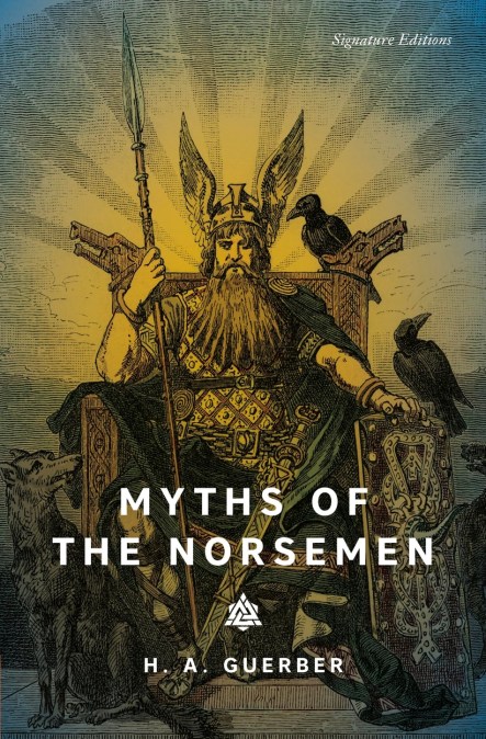 Myths of the Norsemen (Signature Editions)