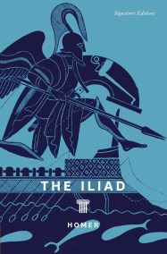The Iliad (Signature Editions)