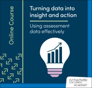Turning data into insight and action: using assessment data effectively