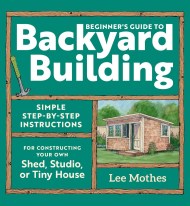 Beginner’s Guide to Backyard Building