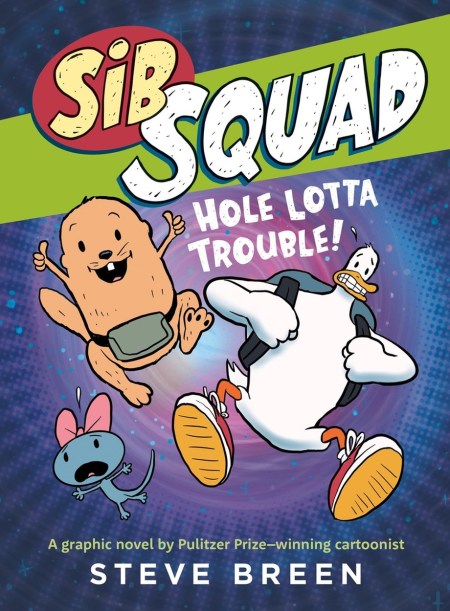 Sib Squad: Hole Lotta Trouble!