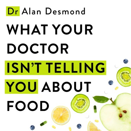 What Your Doctor Isn’t Telling You About Food