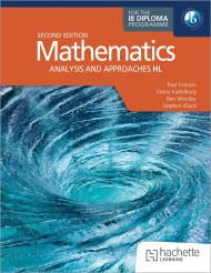 Mathematics for the IB Diploma: Analysis and approaches HL: 2nd ed