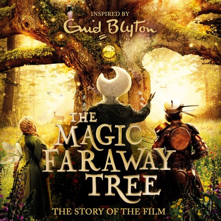The Magic Faraway Tree: The Magic Faraway Tree FILM NOVELISATION