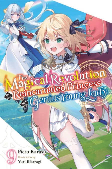 The Magical Revolution of the Reincarnated Princess and the Genius Young Lady, Vol. 9 (novel)