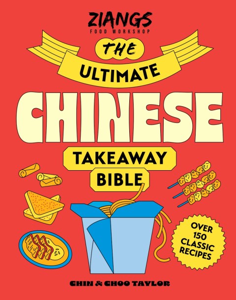 The Ultimate Chinese Takeaway Bible