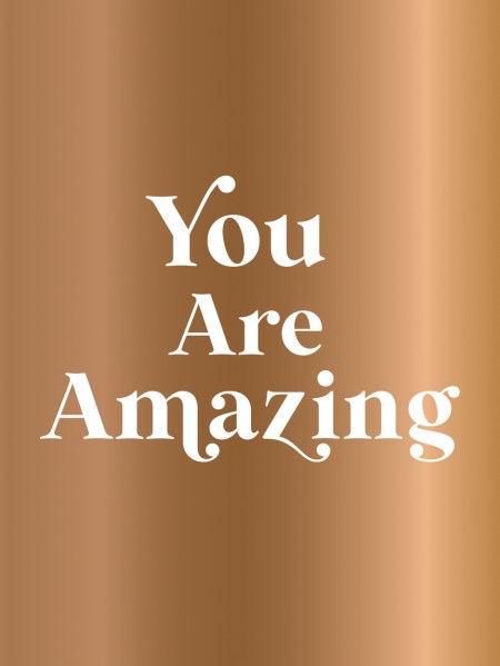 You Are Amazing