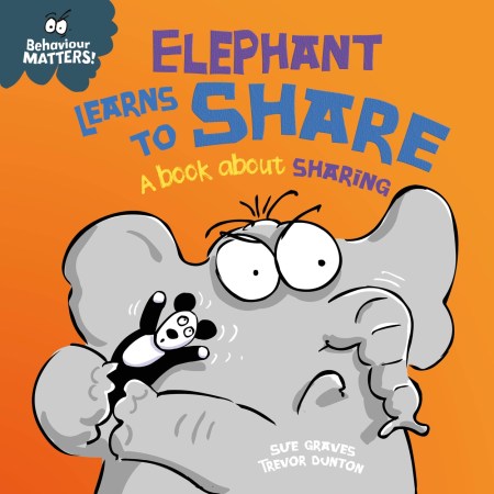 Behaviour Matters: Elephant Learns to Share – A book about sharing