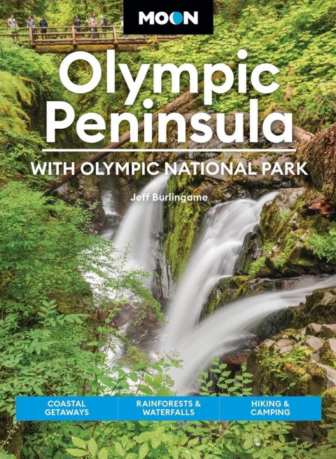 Moon Olympic Peninsula: With Olympic National Park (Sixth Edition)