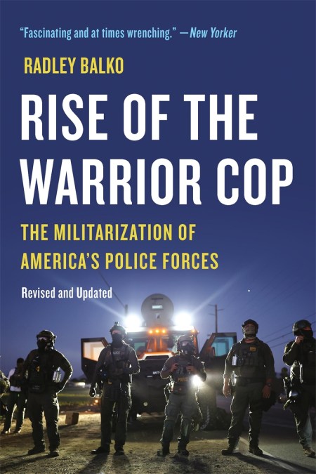 Rise of the Warrior Cop