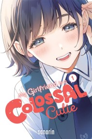 My Girlfriend Is a Colossal Cutie, Vol. 1