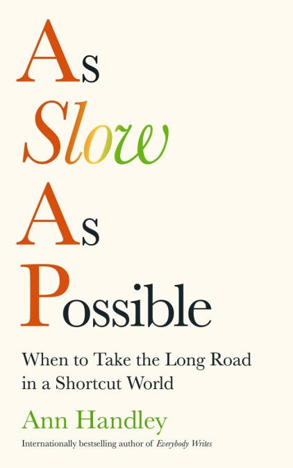 ASAP: As Slow As Possible