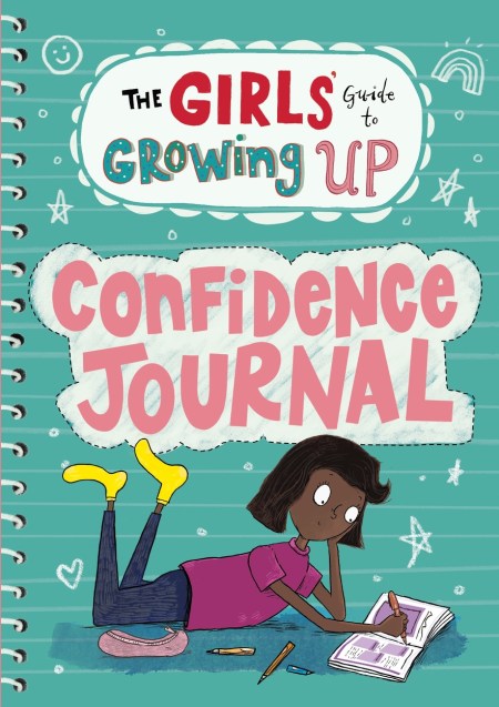 The Girls’ Guide to Growing Up: Confidence Journal