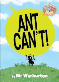 Ant Can’t!-Elephant & Piggie Like Reading!