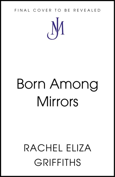 Born Among Mirrors