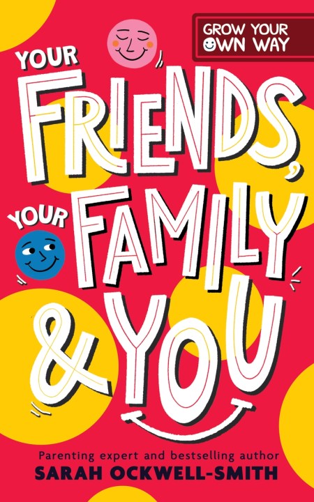 Grow Your Own Way: Your Friends, Your Family and You